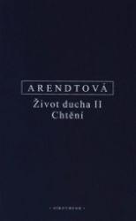 Život ducha II. - Chvění - Hannah Arendt - Filozofie Život ducha II.