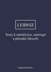 Texty k metafyzice, ontologii a přírodní filosofii Texty k metafyzice, ontologii a přírodní filosofii