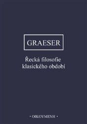 Řecká filosofie klasického období Řecká filosofie klasického období