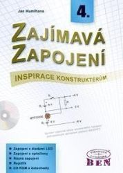 Zajímavá zapojení - inspirace konstruktérům - 4. díl s CD ROM - Jan Humlhans - Elektronika Zajímavá zapojení - inspirace konstruktérům - 4. díl s CD ROM