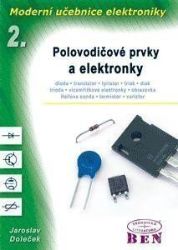 Moderní učebnice elektroniky - 2. díl - Polovodičové prvky a elektronky - Jaroslav Doleček - Elektrotechnika a elektronika Moderní učebnice elektroniky - 2. díl - Polovodičové prvky a elektronky