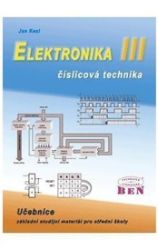 Elektronika 3 - číslicová technika - Jan Kesl - Elektronika Elektronika 3 - číslicová technika