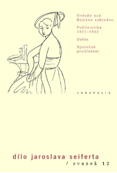 Dílo Jaroslava Seiferta, sv. 12 Dílo Jaroslava Seiferta, sv. 12