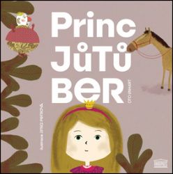 Princ Jůtůber - Oto Linhart - Vtipné knihy pro děti Princ Jůtůber