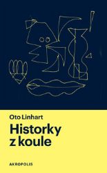 Historky z koule - Oto Linhart - Český humor a satira Historky z koule