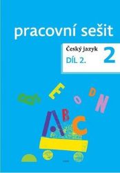 Český jazyk pro 2. ročník - pracovní sešit 2. díl Český jazyk pro 2. ročník - pracovní sešit 2. díl