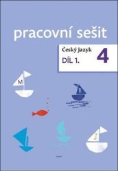 Český jazyk 4. ročník pracovní sešit 1. díl - Dagmar Chroboková,Zdeněk Topil,Kristýna Tučková - Český jazyk pro 4. třídu Český jazyk 4. ročník pracovní sešit 1. díl