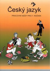 Český jazyk - Pracovní sešit pro 7. ročník Český jazyk - Pracovní sešit pro 7. ročník