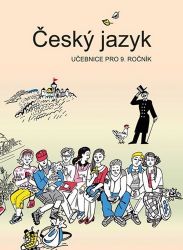 Český jazyk - Učebnice pro 9. ročník - Zdeněk Topil,František Šafránek,Vladimíra Bičíková - 9. třída Český jazyk - Učebnice pro 9. ročník
