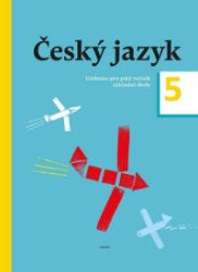 Český jazyk – učebnice pro 5. ročník Český jazyk – učebnice pro 5. ročník