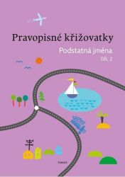 Pravopisné křižovatky Podstatná jména 2 Pravopisné křižovatky Podstatná jména 2