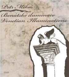 Benátské iluminace / Venetian Iluminations - Petr Mikeš - Dvojjazyčná literatura Benátské iluminace / Venetian Iluminations