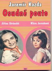 Osudné pouto - Jaromír Kazda - Herci a herečky Osudné pouto