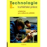 Truhlářské práce - technologie, 2. díl (2. a 3. ročník) - učebnice pro odborná učiliště - Jan Liška - Truhlář a nábytkářství Truhlářské práce - technologie, 2. díl (2. a 3. ročník) - učebnice pro odborná učiliště