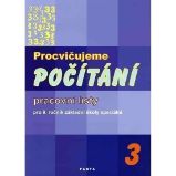 Procvičujeme počítání – 3, pracovní listy pro 9. ročník ZŠ speciální - Božena Blažková,Zdenka Gundzová - Učebnice pro speciální a praktické ZŠ Procvičujeme počítání – 3, pracovní listy pro 9. ročník ZŠ speciální
