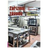 Zařízení závodů, učebnice pro odborná učiliště, obor Kuchařské práce Zařízení závodů, učebnice pro odborná učiliště, obor Kuchařské práce