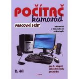 Počítač kamarád, 2. díl, pracovní sešit, pro 2. stupeň ZŠ praktické Počítač kamarád, 2. díl, pracovní sešit, pro 2. stupeň ZŠ praktické
