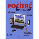 Počítač kamarád, 3. díl, učebnice, pro 2. stupeň ZŠ praktické Počítač kamarád, 3. díl, učebnice, pro 2. stupeň ZŠ praktické