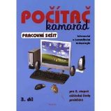 Počítač kamarád, 3. díl, pracovní sešit, pro 2. stupeň ZŠ praktické Počítač kamarád, 3. díl, pracovní sešit, pro 2. stupeň ZŠ praktické