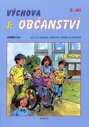 Výchova k občanství 2. díl učebnice pro 2. stupeň ZŠ praktické Výchova k občanství 2. díl učebnice pro 2. stupeň ZŠ praktické