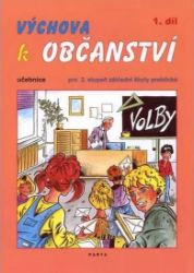 Výchova k občanství 1. díl učebnice pro 2. stupeň ZŠ praktické Výchova k občanství 1. díl učebnice pro 2. stupeň ZŠ praktické