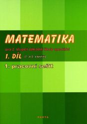 Matematika pro 2. stupeň ZŠ speciální, 1. pracovní sešit (pro 7. ročník) - Božena Blažková - Matematika pro 1. stupeň ZŠ Matematika 1. díl - PS 1