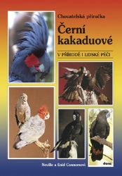 Černí kakaduové – v přírodě i lidské péči - Enid Connors,Nevill Connors - Chovatelství Černí kakaduové – v přírodě i lidské péči