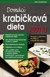 Domácí krabičková dieta 7000 kJ, a téměř bez vážení - Alena Doležalová - Zdravá výživa Domácí krabičková dieta 7000 kJ, a téměř bez vážení