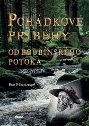 Pohádkové příběhy od boubínského potoka Pohádkové příběhy od boubínského potoka