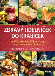 Zdravý jídelníček do krabiček - 30 dnů zdravé krabičkové stravy, po které opravdu zhubnete - Pavla Janovská - Zdraví, hubnutí a sport Zdravý jídelníček do krabiček - 30 dnů zdravé krabičkové stravy, po které opravdu zhubnete