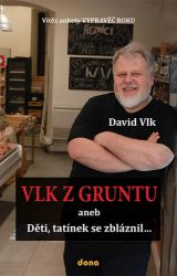 Vlk z Gruntu 1 - aneb Děti, tatínek se zbláznil...