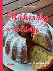 Bábovky a rolády - Martina Denková - Pečení, moučníky a dorty Bábovky a rolády