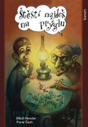 Štěstí najdeš na prýglu - Pavel Čech - Humor a satira Štěstí najdeš na prýglu