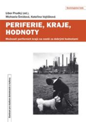 Periferie, kraje, hodnoty Periferie, kraje, hodnoty