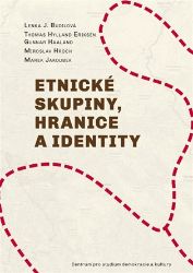 Etnické skupiny, hranice a identity - Thomas Hylland Eriksen,Lenka Jakoubková Budilová - Právo Etnické skupiny, hranice a identity