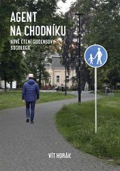 Agent na chodníku - Vít Horák - Sociologie Agent na chodníku