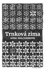 Trnková zima - Anna Malchárková - Druhá světová válka Trnková zima