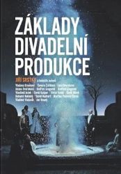 Základy divadelní produkce Základy divadelní produkce