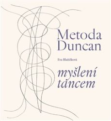 Metoda Duncan - Eva Blažíčková - Divadlo a film Metoda Duncan