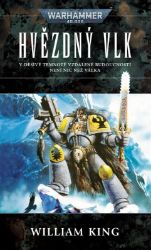 Warhammer 40 000 Hvězdný vlk - William King - Sci-fi Warhammer 40 000 Hvězdný vlk
