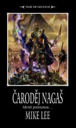 Čaroděj Nagaš - Mike Lee - Fantasy Čaroděj Nagaš - Mrtví povstanou...