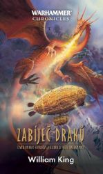 Warhammer - Zabíječ draků - William King - Fantasy Warhammer - Zabíječ draků