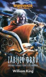 Warhammer Zabíječ obrů - William King - Fantasy Warhammer - Zabíječ obrů
