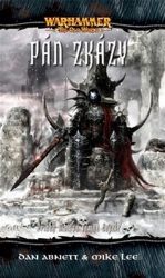 Warhammer Pán zkázy - Dan Abnett,Mike Lee - Fantasy Warhammer Pán zkázy
