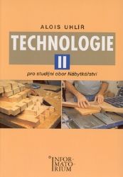 Technologie II - Pro studijní obor Nábytkářství - Alois Uhlíř - Truhlář a nábytkářství Technologie II - Pro studijní obor Nábytkářství