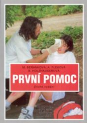 První pomoc - Monika Beránková,kolektiv autorů,Anna Fleková,Blanka Holzhauserová - Příprava k maturitě První pomoc