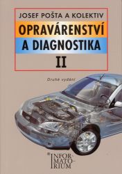 Opravárenství a diagnostika II - Josef Pošta,kolektiv autorů - Učebnice pro střední školy a gymnázia Opravárenství a diagnostika II