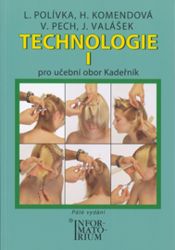 Technologie I - Pro UO Kadeřník Technologie I - Pro UO Kadeřník