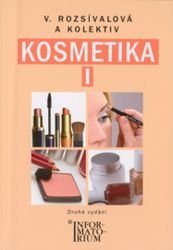 Kosmetika I - 2. vydání - kolektiv autorů,Věra Rozsívalová - Kadeřnictví, kosmetika Kosmetika I - 2. vydání