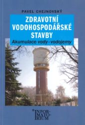 Zdravotní vodohospodářské stavby - Akumulace vody - vodojemy, pro 4. ročník SOŠ stavebních Zdravotní vodohospodářské stavby - Akumulace vody - vodojemy, pro 4. ročník SOŠ stavebních